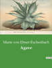 Agave by Marie von Ebner-Eschenbach (Paperback)