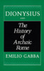 Dionysius and the History of Archaic Rome