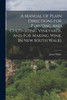 A Manual Of Plain Directions For Planting And Cultivating Vineyards, And For Making Wine, In New South Wales by James Busby (Paperback)