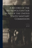 A Record of the Metropolitan Fair in Aid of the United States Sanitary Commission by J. S. F. (Paperback)