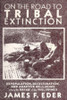 On the Road to Tribal Extinction