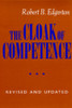 The Cloak of Competence, Revised and Updated Edition