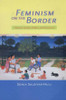 Feminism on the Border