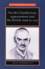 Neville Chamberlain, appeasement and the British road to war
