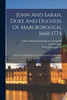 John And Sarah, Duke And Duchess Of Marlborough, 1660-1774