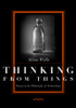Thinking From Things