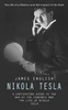 Nikola Tesla : The Life of a Genius and the Impact of His Work (A Captivating Guide to the War of the Currents and the Life of Nikola Tesla)