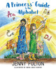 A Princess' Guide to the Alphabet