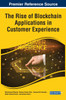 The Rise of Blockchain Applications in Customer Experience