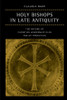 Holy Bishops in Late Antiquity
