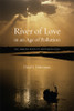 River of Love in an Age of Pollution