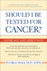 Should I Be Tested for Cancer?