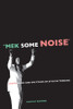Mek Some Noise