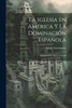 La Iglesia en América y la Dominación Española