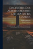 Geschichte Der Altchristlichen Litteratur Bis Eusebius : Th. Die Chronologie: 1. Bd. Bis Irenäus. Nebst Einleitenden Untersuchungen. 2. Bd. Von Irenaeus Bis Eusebius