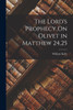 The Lord's Prophecy On Olivet in Matthew 24,25