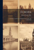 Europa : Or, Scenes and Society in England, France, Italy, and Switzerland