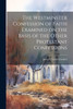The Westminster Confession of Faith Examined on the Basis of the Other Protestant Confessions