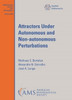 Attractors Under Autonomous and Non-autonomous Perturbations