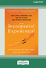 From Incremental to Exponential