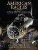 American Eagles : A History of the United States Air Force Featuring the Collection of the National Museum of the U.S. Air Force