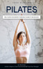 Pilates : Wall Pilates for Seniors to Enhance Flexibility and Balance (An Illustrated Guide to Improve Your Posture and Build Your Core Strength)