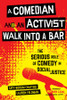 A Comedian and an Activist Walk into a Bar