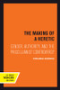 The Making of a Heretic