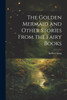 The Golden Mermaid and Other Stories From the Fairy Books