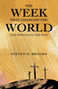 The Week That Changed the World : Daily Reflections for Holy Week