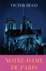 Notre-Dame de Paris : A French Gothic novel by Victor Hugo