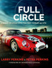 Full Circle : A Hands-On Affair with the First Ferrari 250 GTO