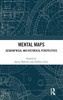Mental Maps : Geographical and Historical Perspectives