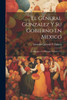 El General Gonzalez Y Su Gobierno En Mexico : Anticipo a La Historia, Volumes 1-2
