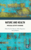 Nature and Health : Physical Activity in Nature