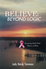 Believe : Beyond Logic
