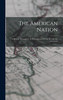 The American Nation : A History: Howard, G. E. Preliminaries Of The Revolution, 1763-1775