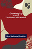 Growing Up : A Story of the Girlhood of Judith Mackenzie