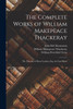 The Complete Works of William Makepeace Thackeray : The Memoirs of Barry Lyndon, Esq. the Fatal Boots