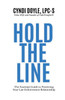 Hold the Line : The Essential Guide to Protecting Your Law Enforcement Relationship