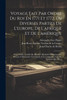 Voyage Fait Par Ordre Du Roi En 1771 Et 1772, En Diverses Parties De L'europe, De L'afrique Et De L'amérique : Pour Vérifier L'utilité De Plusieurs Méthodes Et Instrumens, Servant À Déterminer La Latitude & La Longitude, Tant Du Vaisseau Que Des...