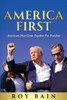 America First : Americans Must Come  Together For Freedom
