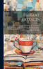Elegant Extracts : Or Useful And Entertaining Pieces Of Poetry, Selected For The Improvement Of Youth In Speaking, Reading, Thinking, Composing: And In The Conduct Of Life: Being Similar In Design To Elegant Extracts In Prose