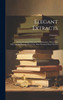 Elegant Extracts : Being A Copious Selection Of Instructive, Moral And Entertaining Passages From The Most Eminent Prose Writers; Volume 2