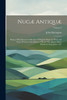 Nugæ Antiquæ : Being a Miscellaneous Collection of Original Papers in Prose and Verse: Written in the Reigns of Henry Viii, Queen Mary, Elizabeth, King James, &c; Volume 3