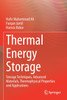 Thermal Energy Storage : Storage Techniques, Advanced Materials, Thermophysical Properties and Applications