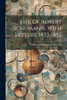 Life Of Robert Schumann, With Letters, 1833-1852