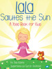 LaLa Salutes the Sun