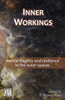 Inner Workings : mental fragility and resilience in the outer spaces