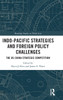 Indo-Pacific Strategies and Foreign Policy Challenges